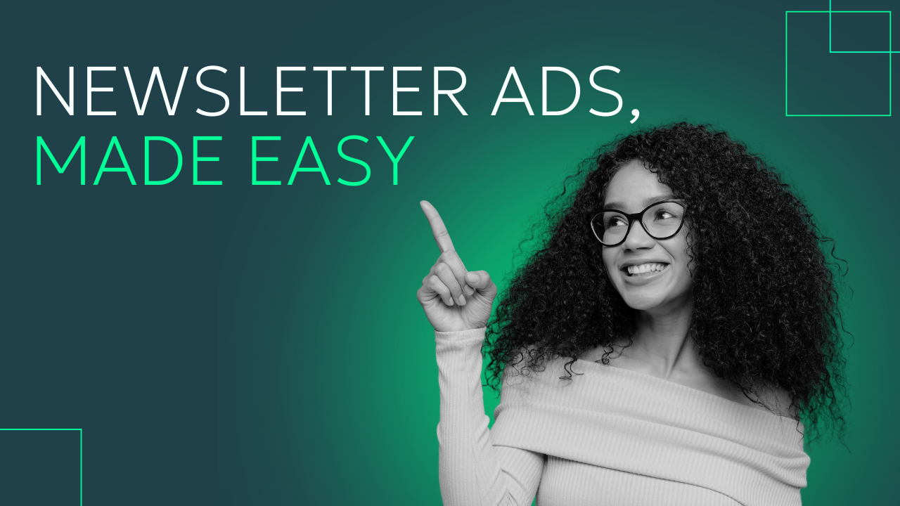 newsletter ads made easy with woman pointing up 