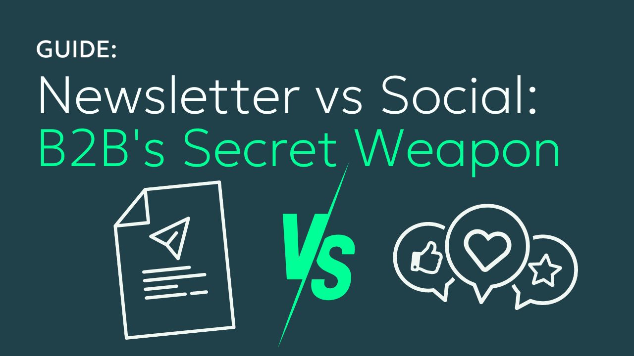 Email vs. Social: Why B2B Marketers Are Betting Big on Newsletters