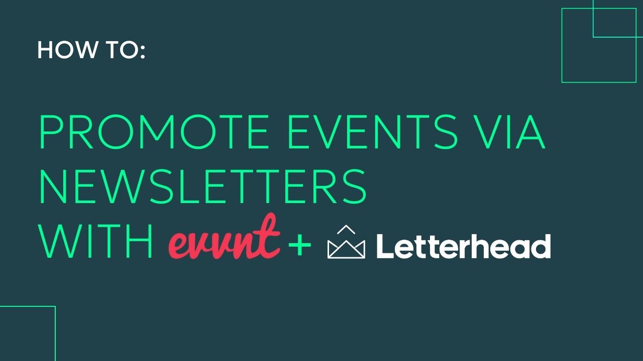 Promote Events Effortlessly Through Newsletters With Evvnt’s Integration