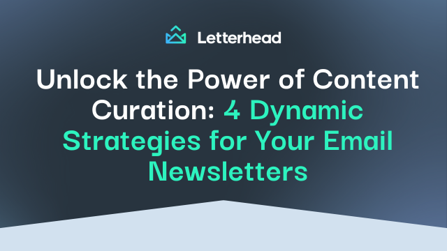 4 Dynamic Strategies for Your Email Newsletters